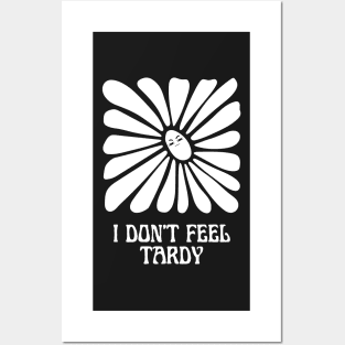 Copy of I Don't Feel Tardy Posters and Art